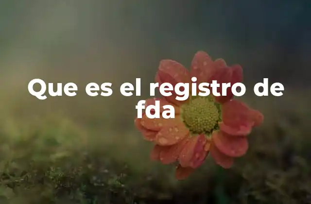 Que es el Registro de Fda