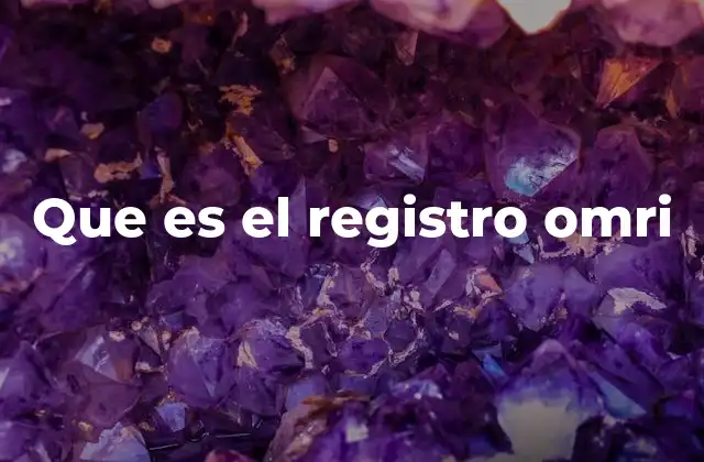 Que es el Registro Omri