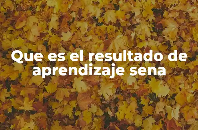 Que es el Resultado de Aprendizaje Sena