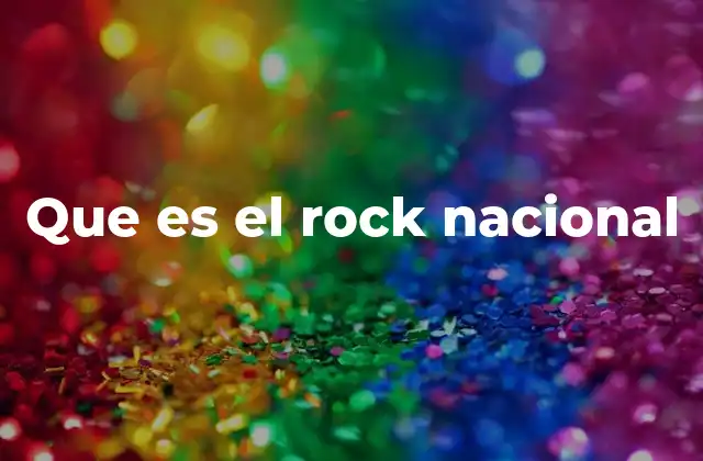 Que es el Rock Nacional