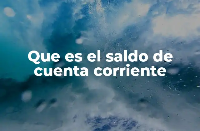 Cómo se refleja el estado financiero en una cuenta corriente