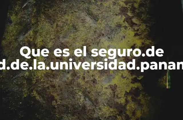 Que es el Seguro.de Ofrendad.de.la.universidad.panamericana