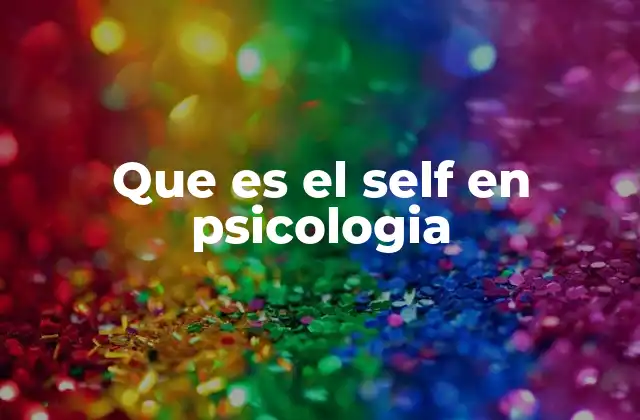 Que es el Self en Psicologia