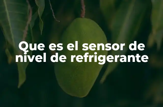 El rol del sensor en la eficiencia del sistema de refrigeración