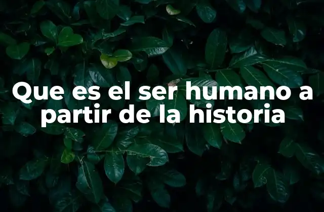 El ser humano como reflejo de la evolución cultural