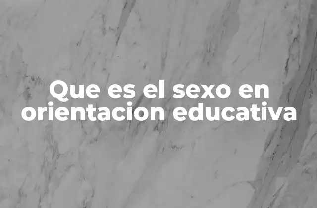 La importancia de abordar la sexualidad en el aula