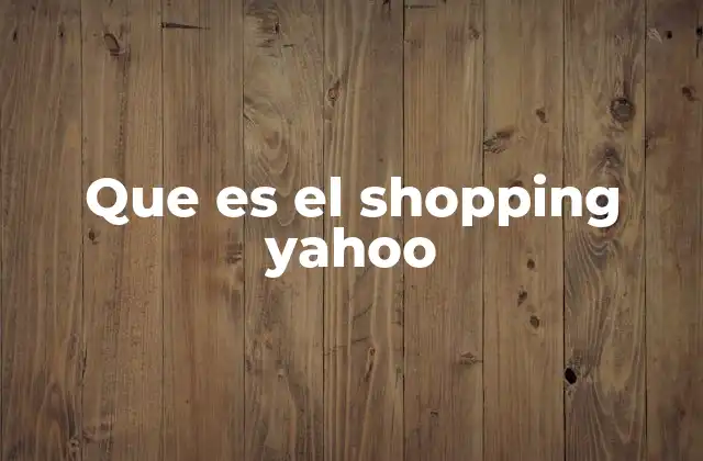 Que es el Shopping Yahoo