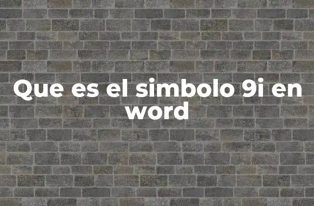 Que es el Simbolo 9i en Word