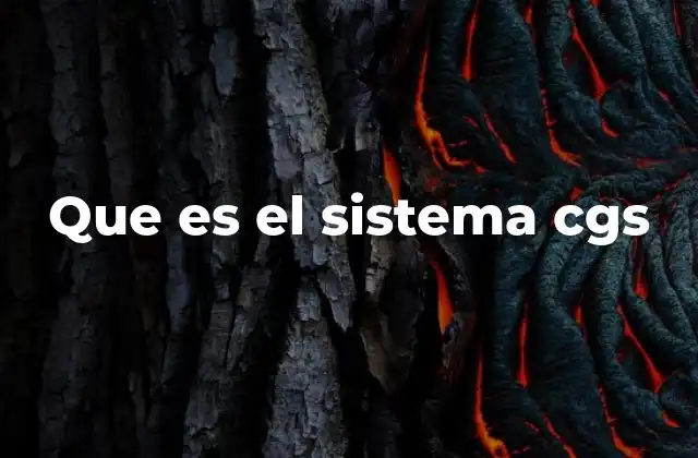 Que es el Sistema Cgs