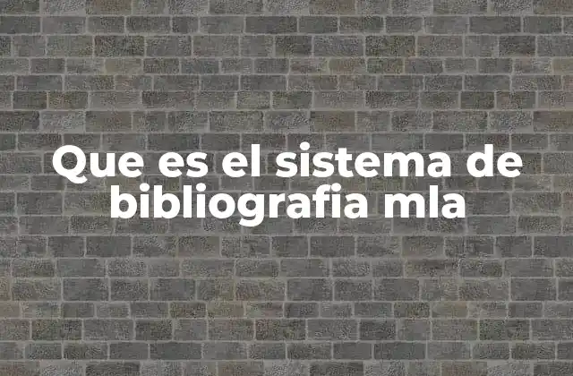 Que es el Sistema de Bibliografia Mla
