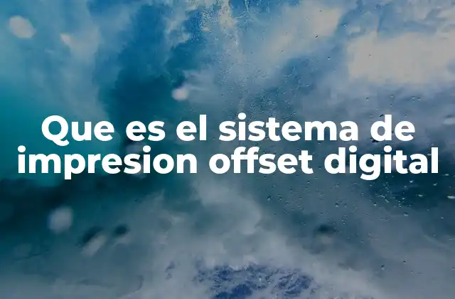 Que es el Sistema de Impresion Offset Digital