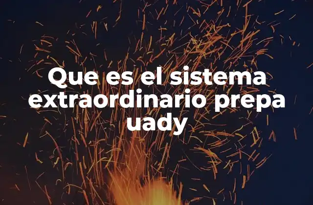 Que es el Sistema Extraordinario Prepa Uady
