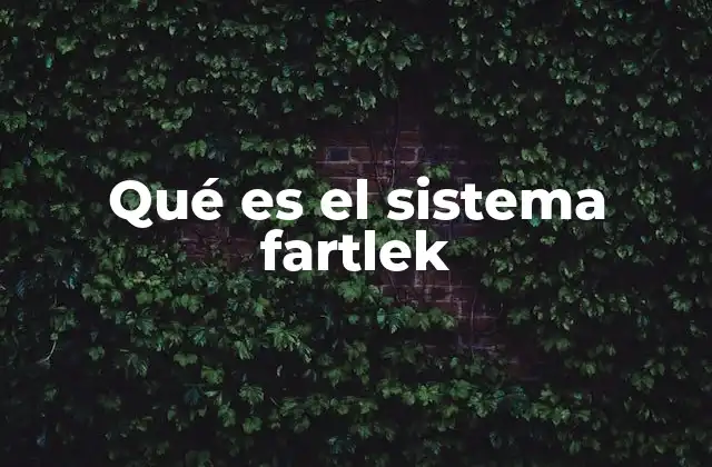 Qué es el Sistema Fartlek
