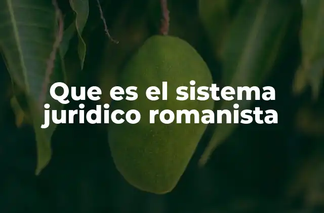 Que es el Sistema Juridico Romanista