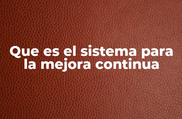 La base filosófica de la mejora continua