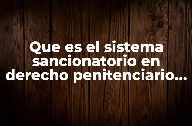 La importancia de las normas internas en los centros penitenciarios