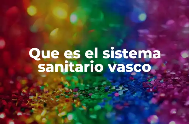 Que es el Sistema Sanitario Vasco
