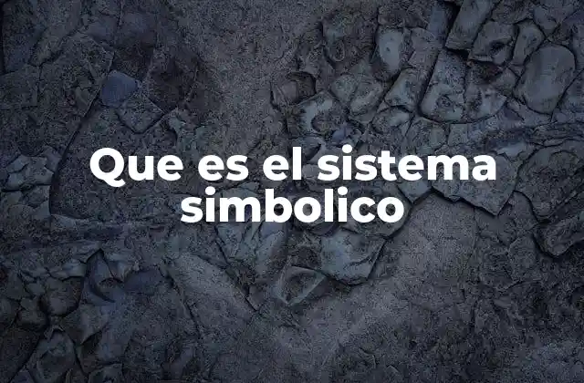 El lenguaje como ejemplo de sistema simbólico complejo