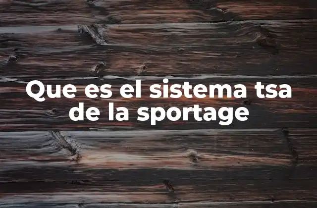 Que es el Sistema Tsa de la Sportage