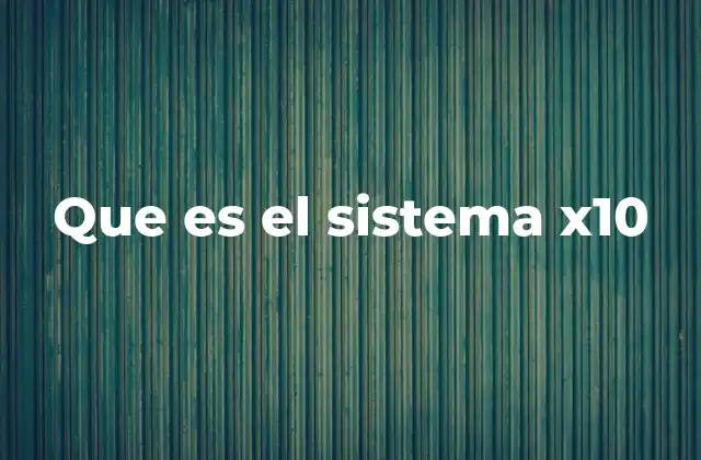 Que es el Sistema X10
