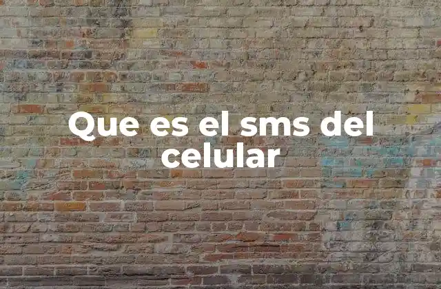 Que es el Sms Del Celular