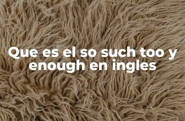 Cómo funcionan so y such en oraciones afirmativas