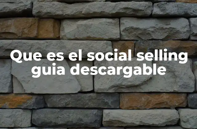 Que es el Social Selling Guia Descargable 2 Cómo el social selling transforma las estrategias de ventas