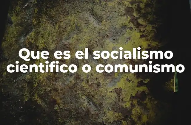Que es el Socialismo Cientifico o Comunismo 2 Origen e influencia del pensamiento socialista y comunista