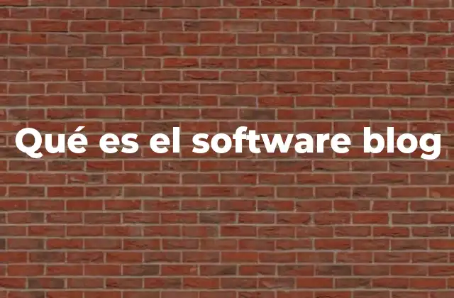Qué es el Software Blog