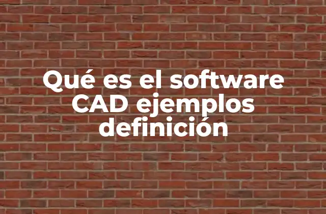 Aplicaciones del software CAD en diferentes sectores