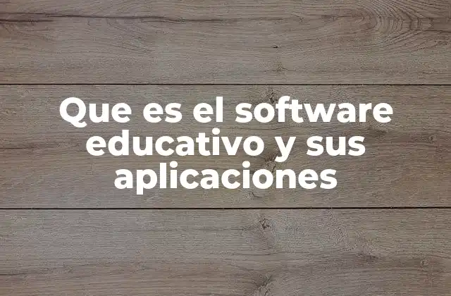 Que es el Software Educativo y Sus Aplicaciones 2 La importancia del software en la transformación del aula