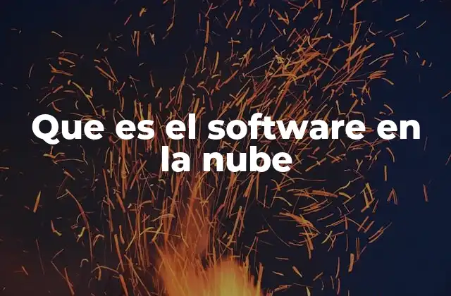 Que es el Software en la Nube
