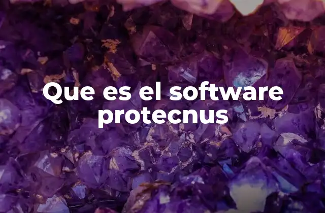 Que es el Software Protecnus