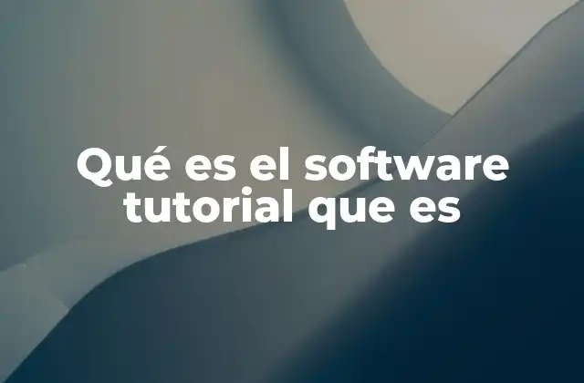 Cómo funciona un tutorial de software