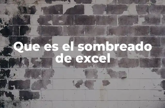 Que es el Sombreado de Excel