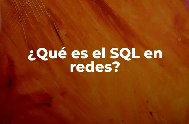 ¿qué es el Sql en Redes? 2 La importancia del SQL en sistemas conectados