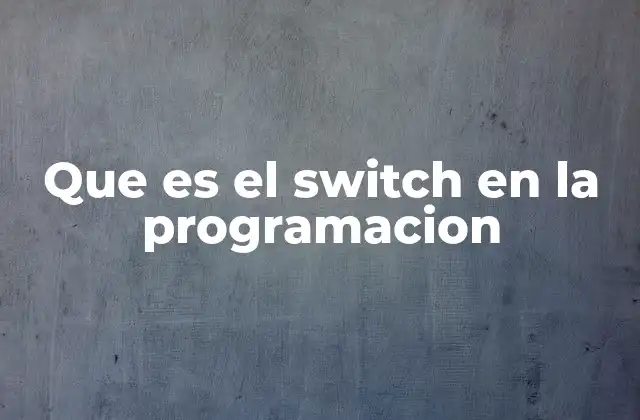 Uso del switch como alternativa a múltiples condicionales