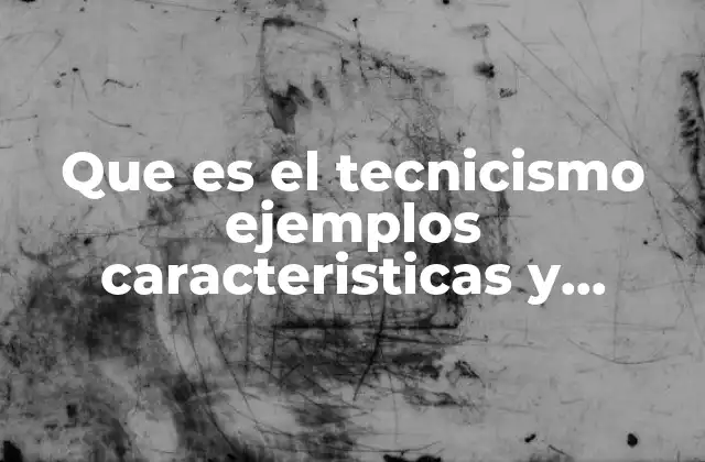 El papel del tecnicismo en la comunicación especializada