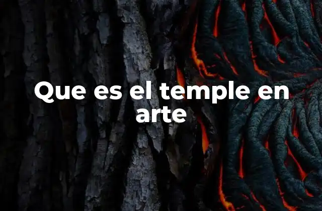 Que es el Temple en Arte