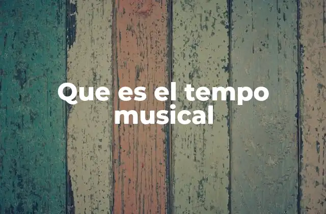 Que es el Tempo Musical