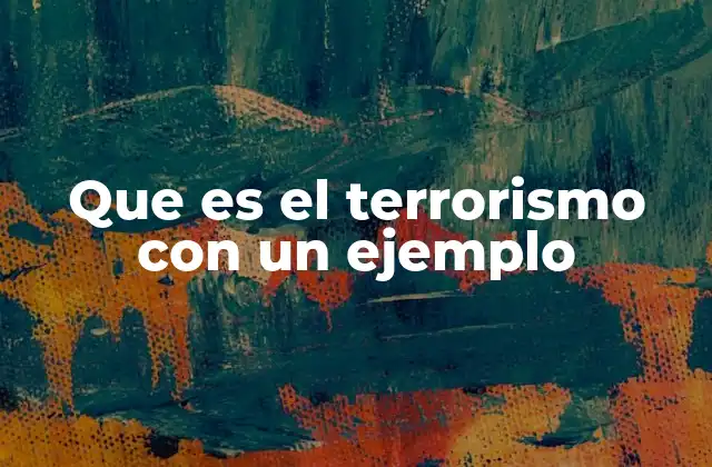 Que es el Terrorismo con un Ejemplo 2 El impacto psicológico y social del terrorismo