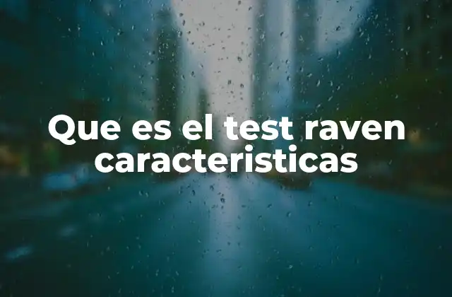 El razonamiento abstracto como base del test Raven