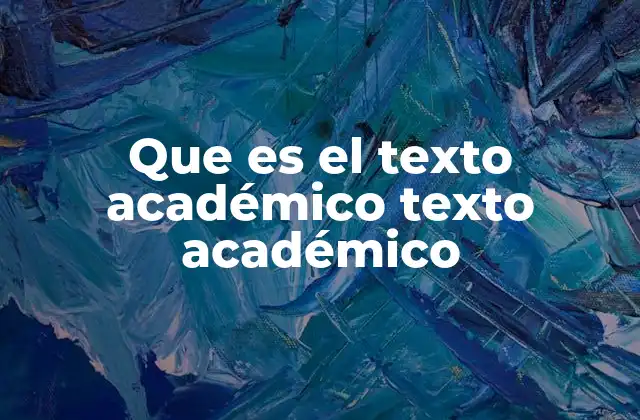 Características que definen el texto académico