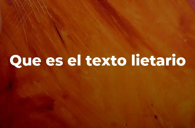 Que es el Texto Lietario