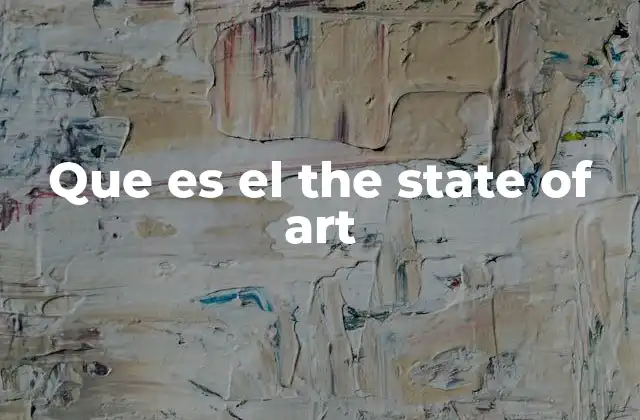 Que es el The State Of Art