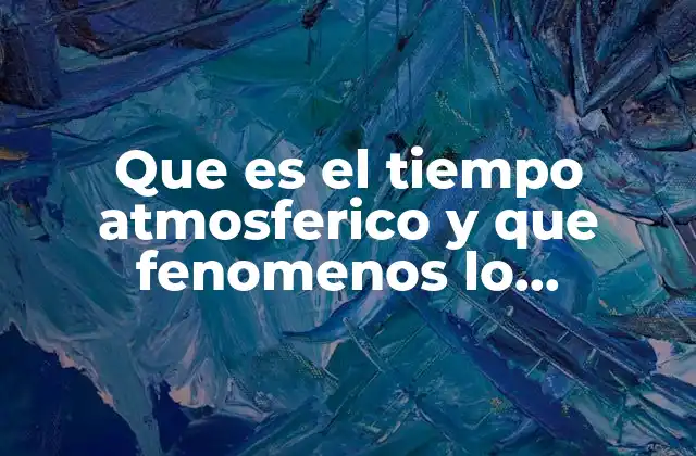 Factores que influyen en la variabilidad del clima