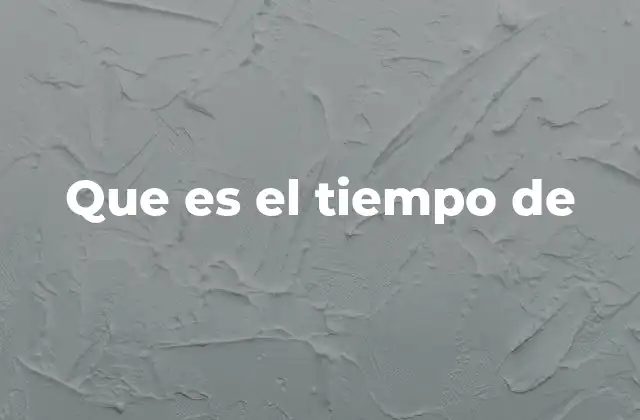 Que es el Tiempo de