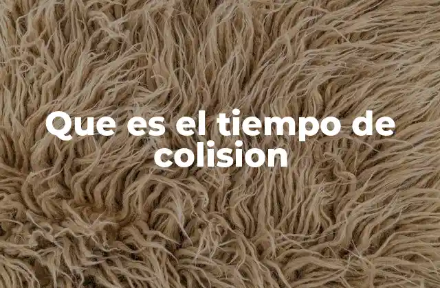 Cómo se relaciona el tiempo de colisión con el impulso