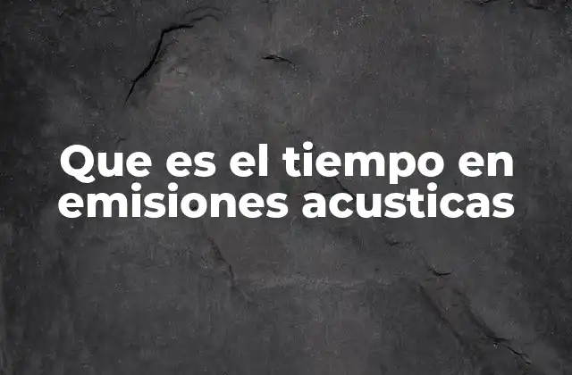 El papel del tiempo en la percepción del sonido