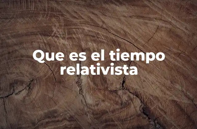 El tiempo y el espacio como una sola realidad